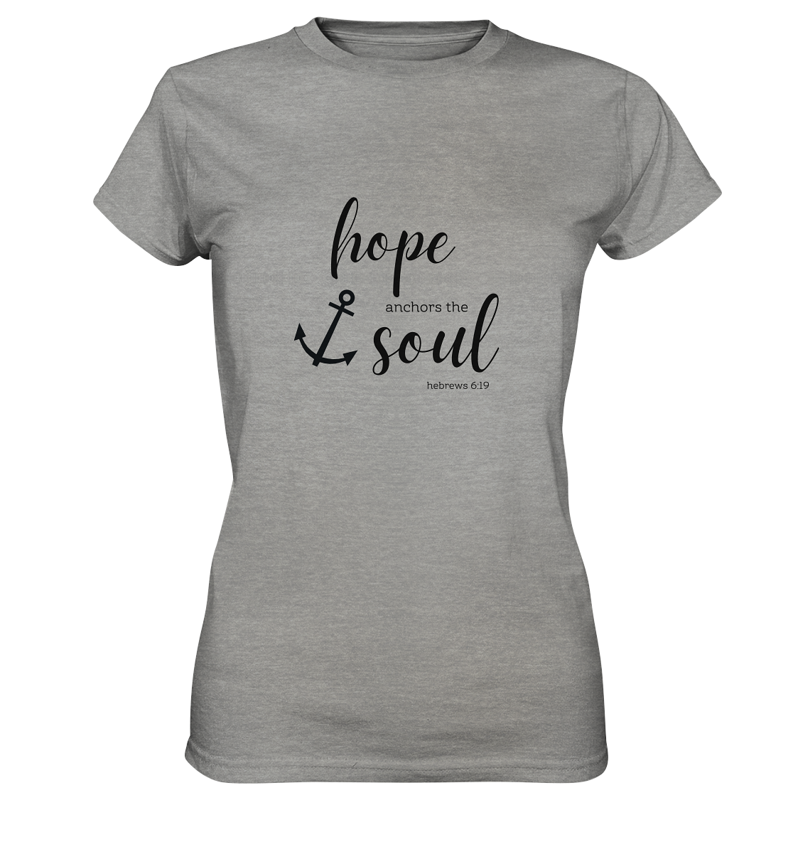 hope anchors the soul - Ladies Premium Shirt - wertvoll und geliebt