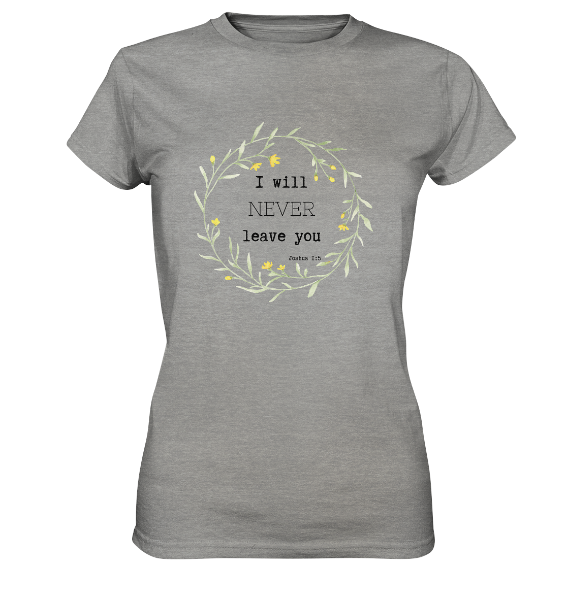 I will never leave you - Ladies Premium Shirt - wertvoll und geliebt