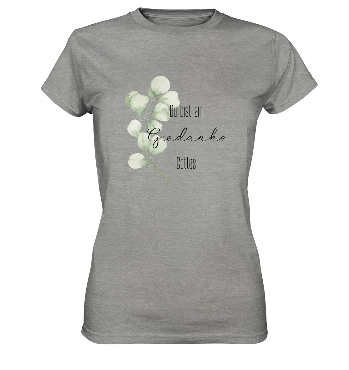Du bist ein Gedanke Gottes - Ladies Premium Shirt - wertvoll und geliebt