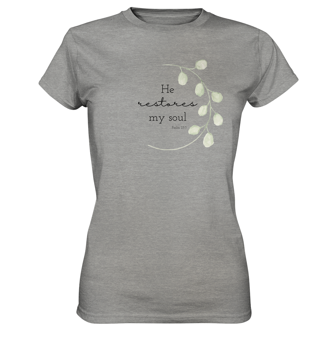 He restores my soul - Ladies Premium Shirt - wertvoll und geliebt