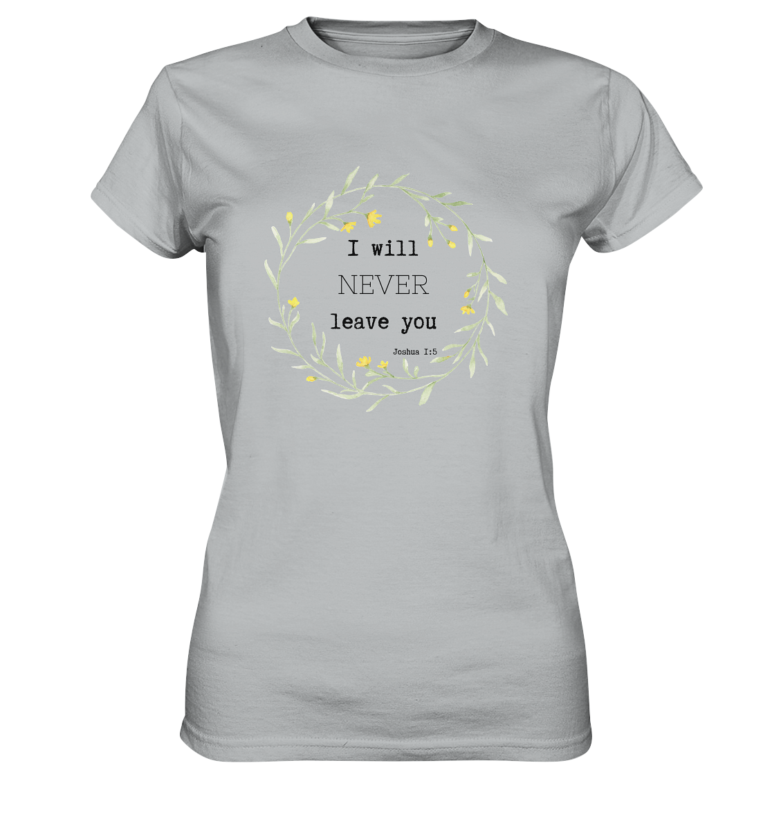 I will never leave you - Ladies Premium Shirt - wertvoll und geliebt