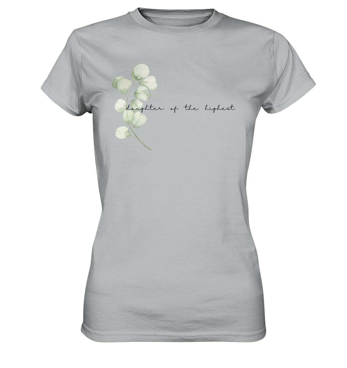 daughter of the highest - Ladies Premium Shirt - wertvoll und geliebt