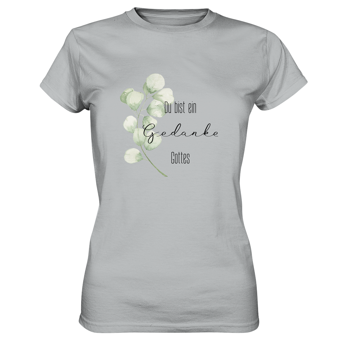 Du bist ein Gedanke Gottes - Ladies Premium Shirt - wertvoll und geliebt