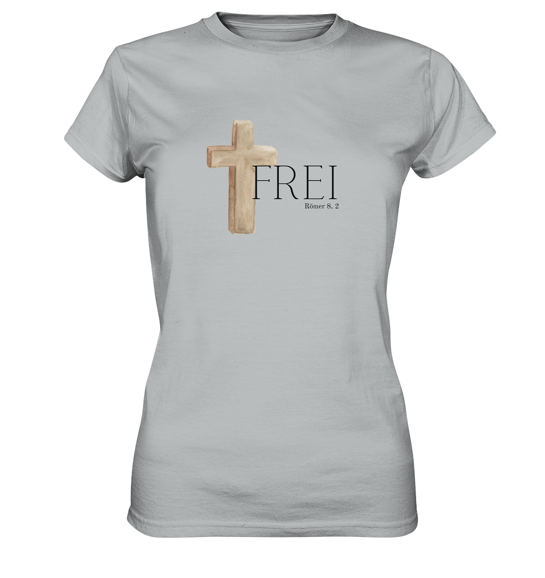 Frei - Ladies Premium Shirt - wertvoll und geliebt