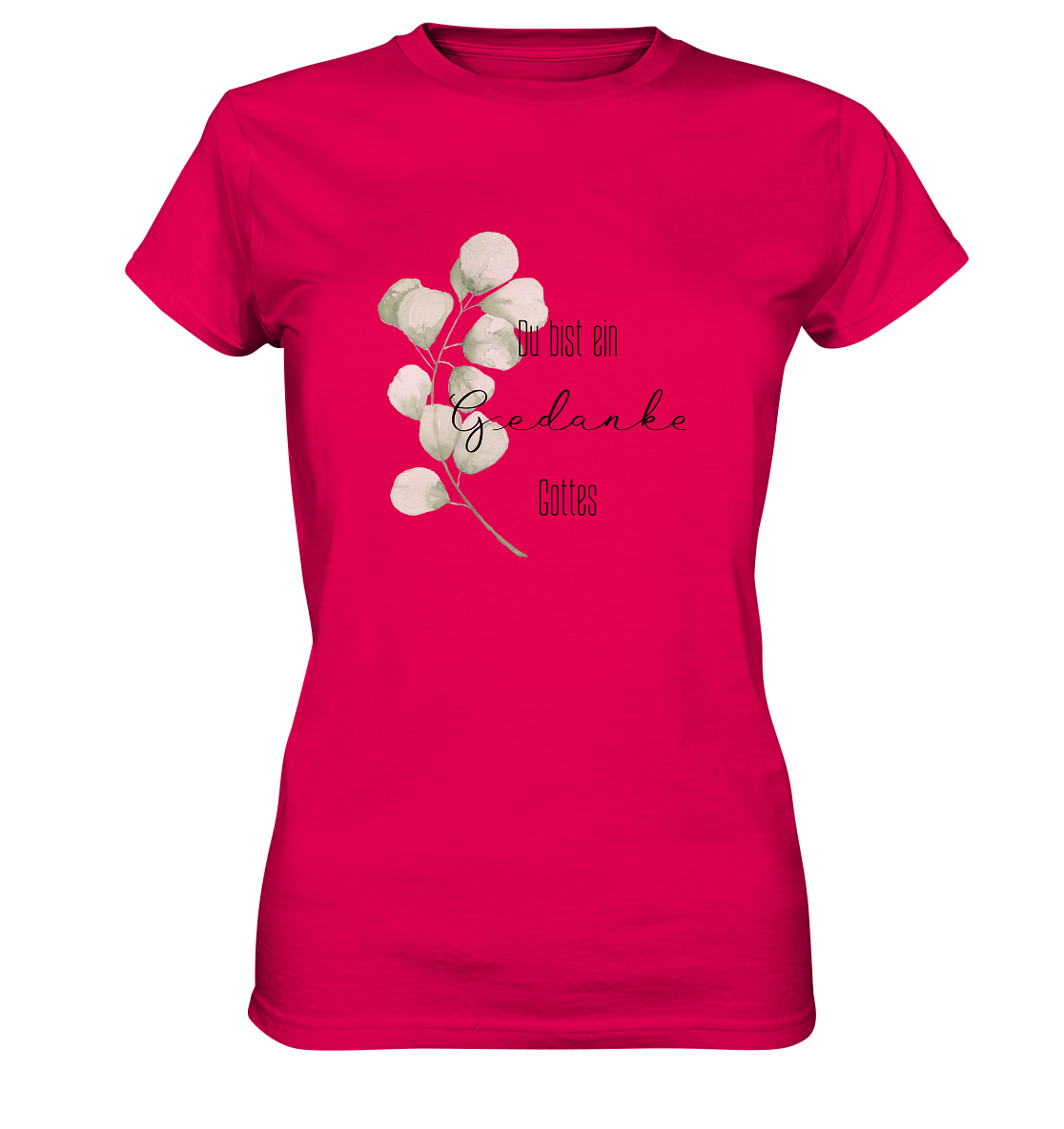 Du bist ein Gedanke Gottes - Ladies Premium Shirt - wertvoll und geliebt