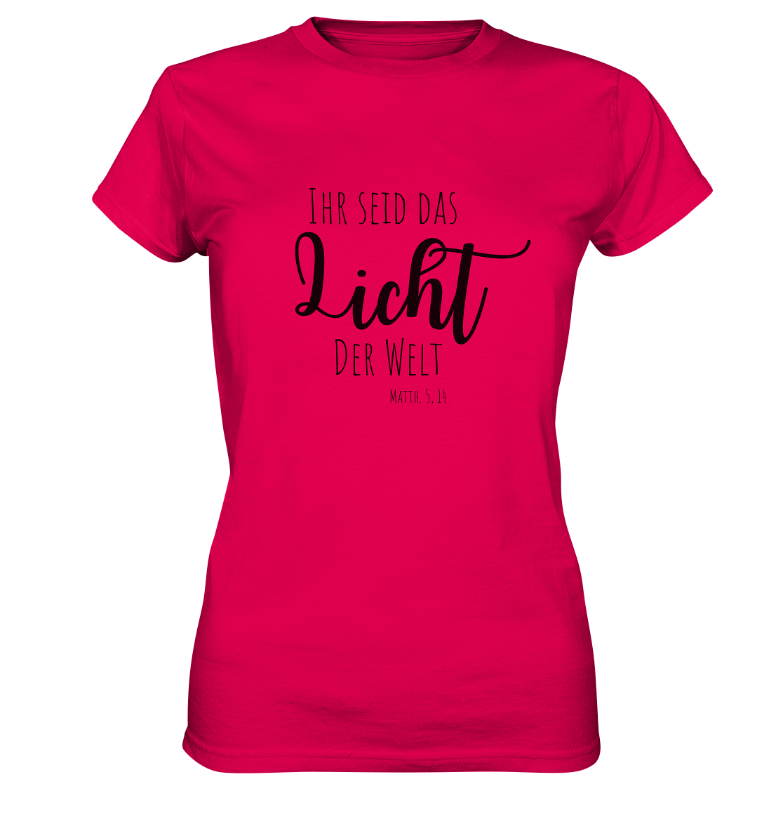 Ihr seid das Licht der Welt - Ladies Premium Shirt - wertvoll und geliebt