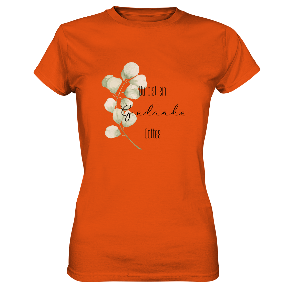 Du bist ein Gedanke Gottes - Ladies Premium Shirt - wertvoll und geliebt