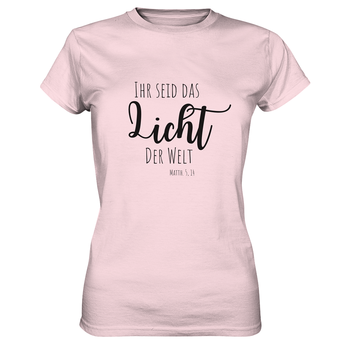 Ihr seid das Licht der Welt - Ladies Premium Shirt - wertvoll und geliebt
