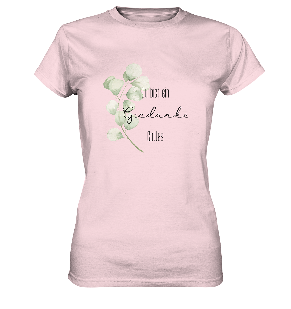 Du bist ein Gedanke Gottes - Ladies Premium Shirt - wertvoll und geliebt