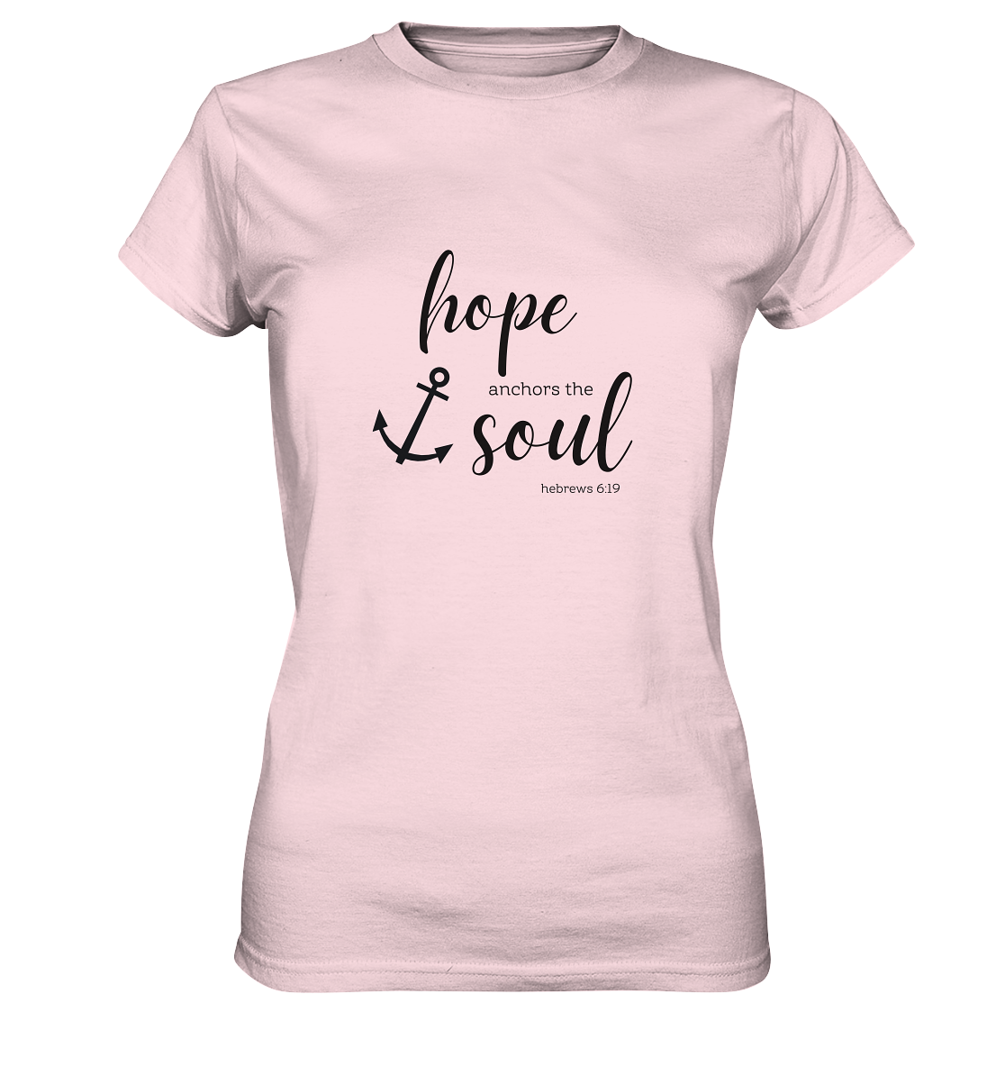 hope anchors the soul - Ladies Premium Shirt - wertvoll und geliebt
