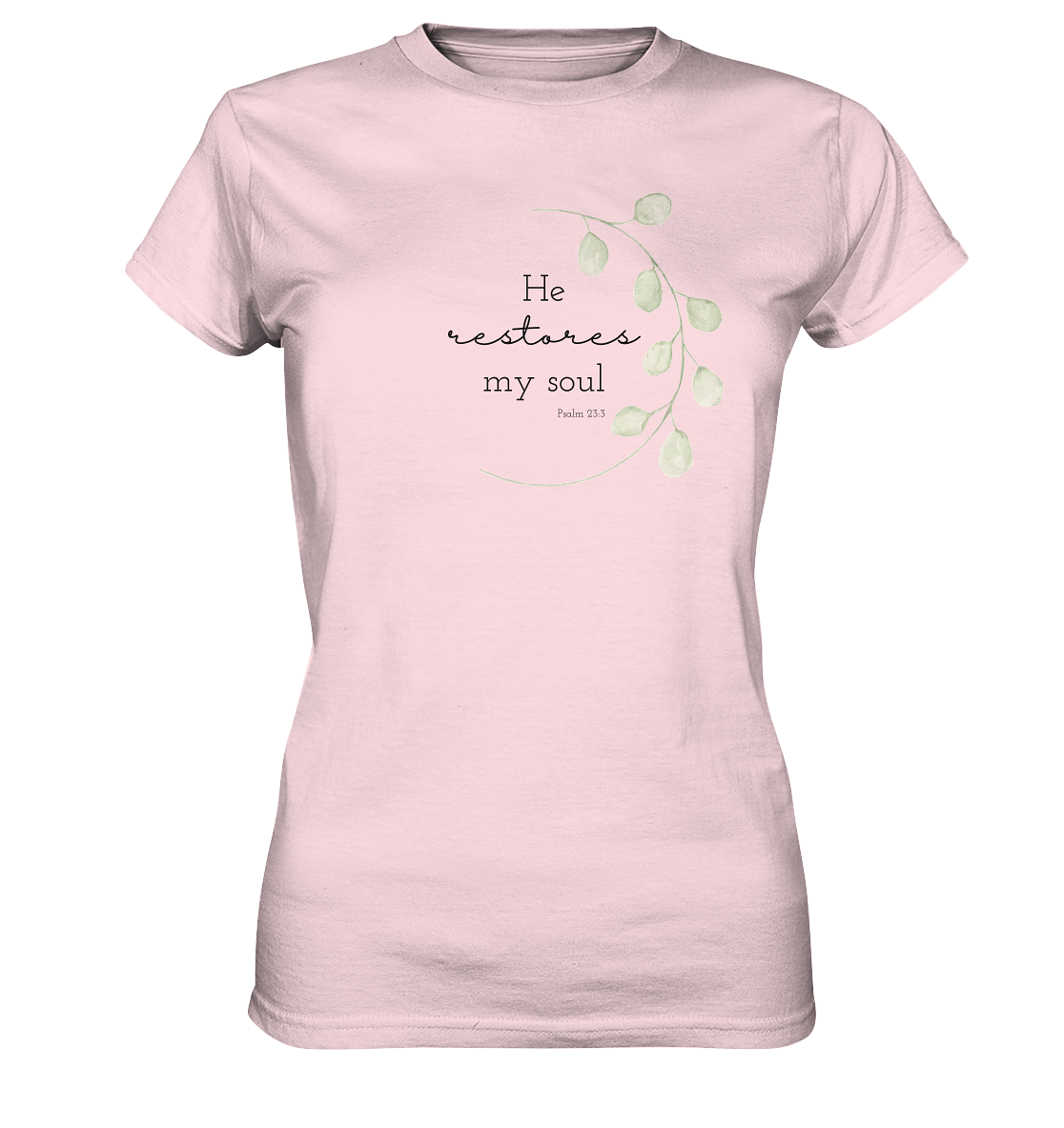 He restores my soul - Ladies Premium Shirt - wertvoll und geliebt