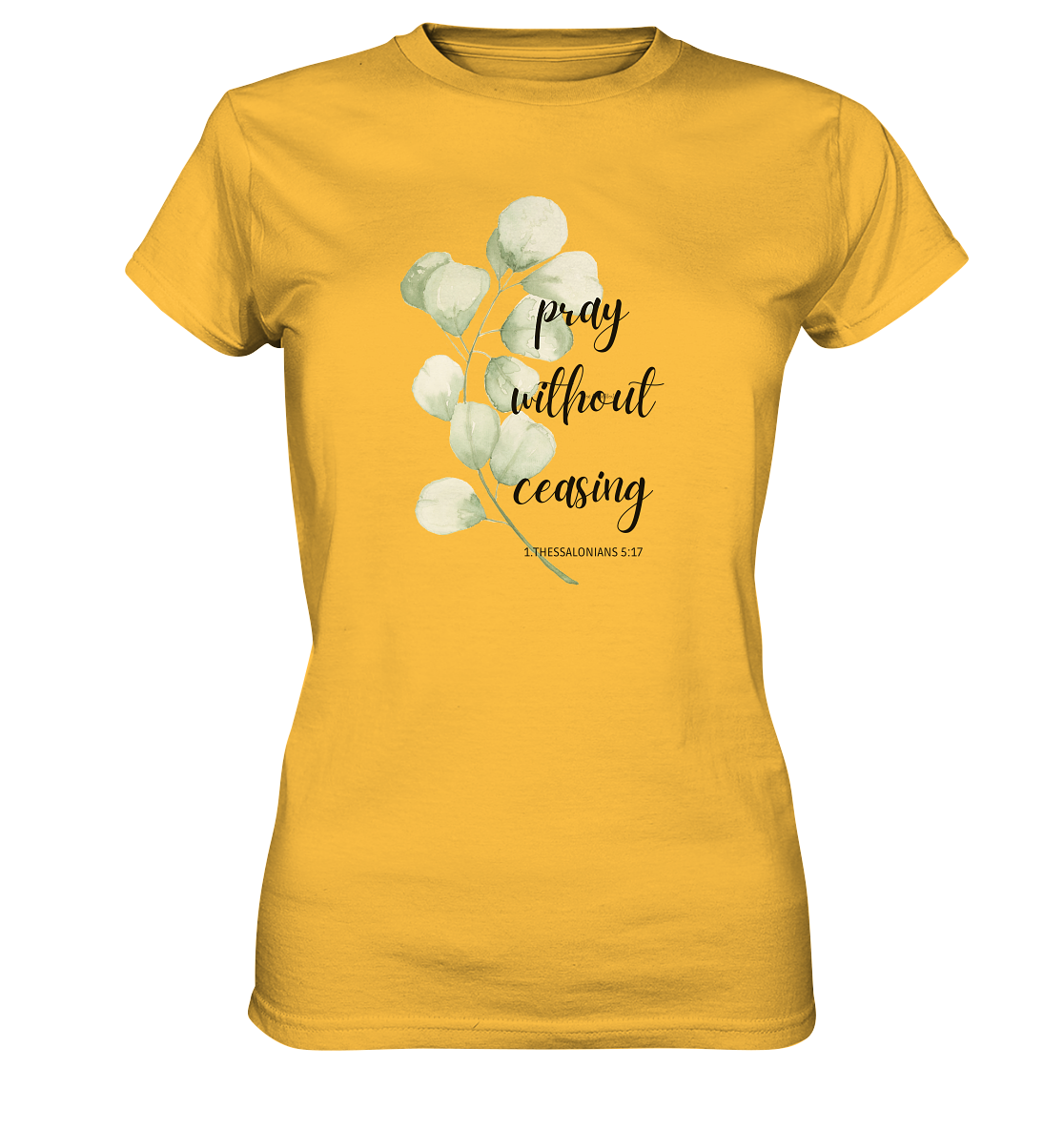 pray without ceasing - Ladies Premium Shirt - wertvoll und geliebt