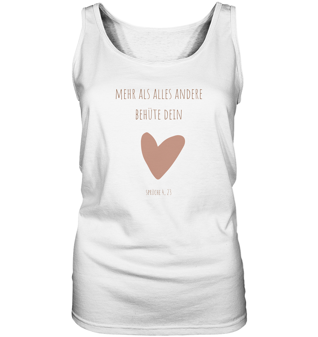 Behüte dein Herz - Ladies Tank-Top - wertvoll und geliebt