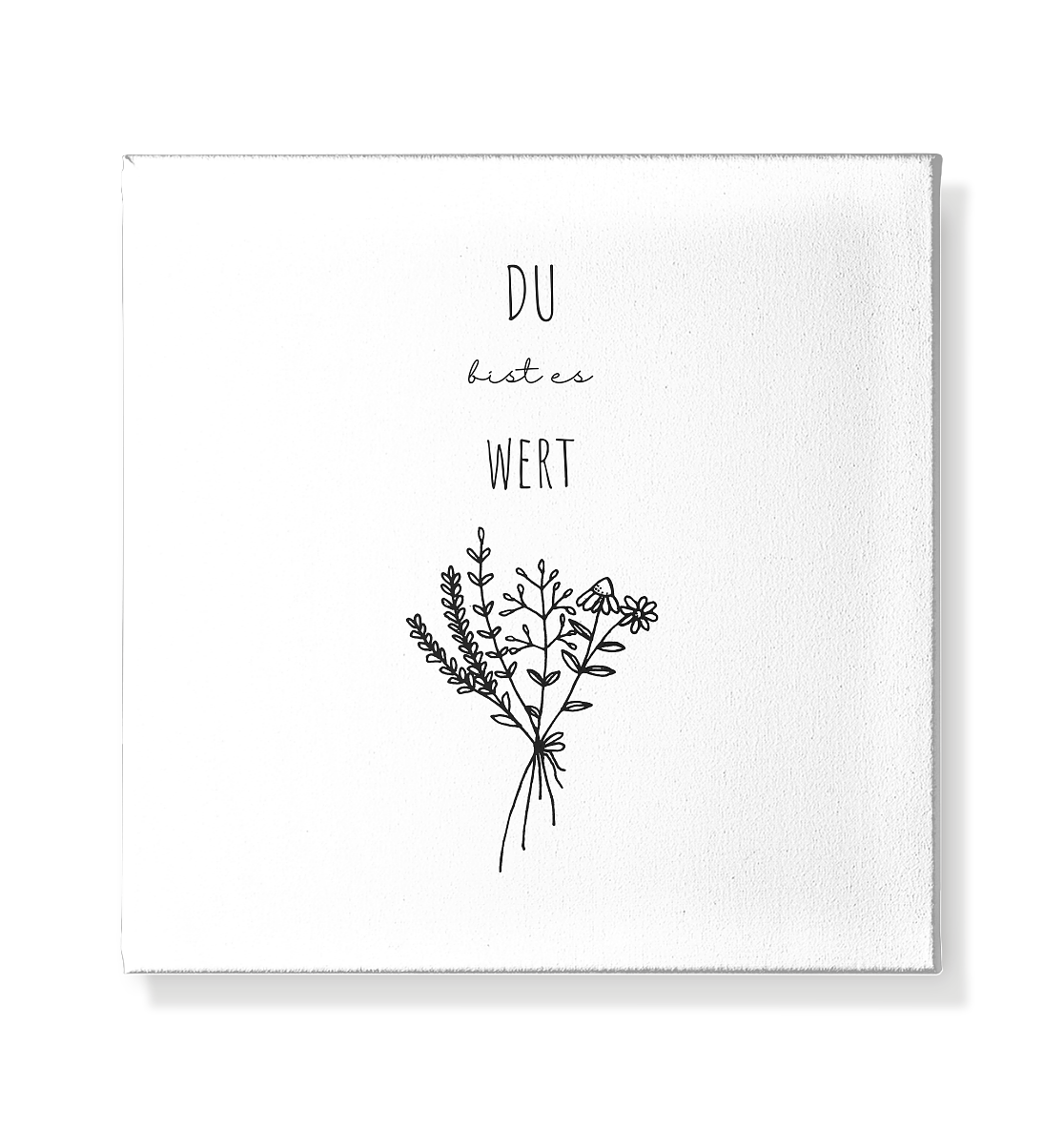 Du bist es wert - Leinwand 20x20cm - wertvoll und geliebt