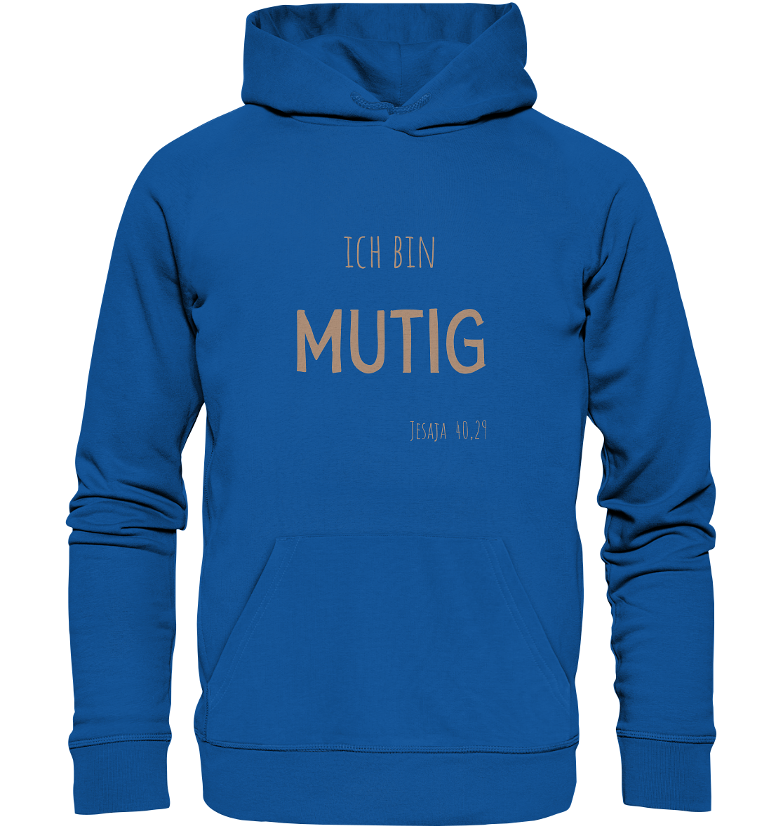 Mutig - Organic Basic Hoodie - wertvoll und geliebt