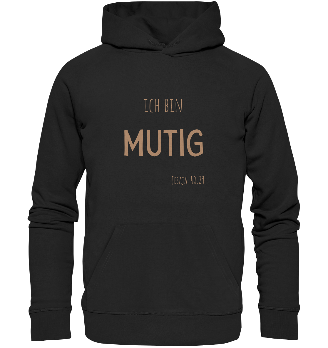 Mutig - Organic Basic Hoodie - wertvoll und geliebt