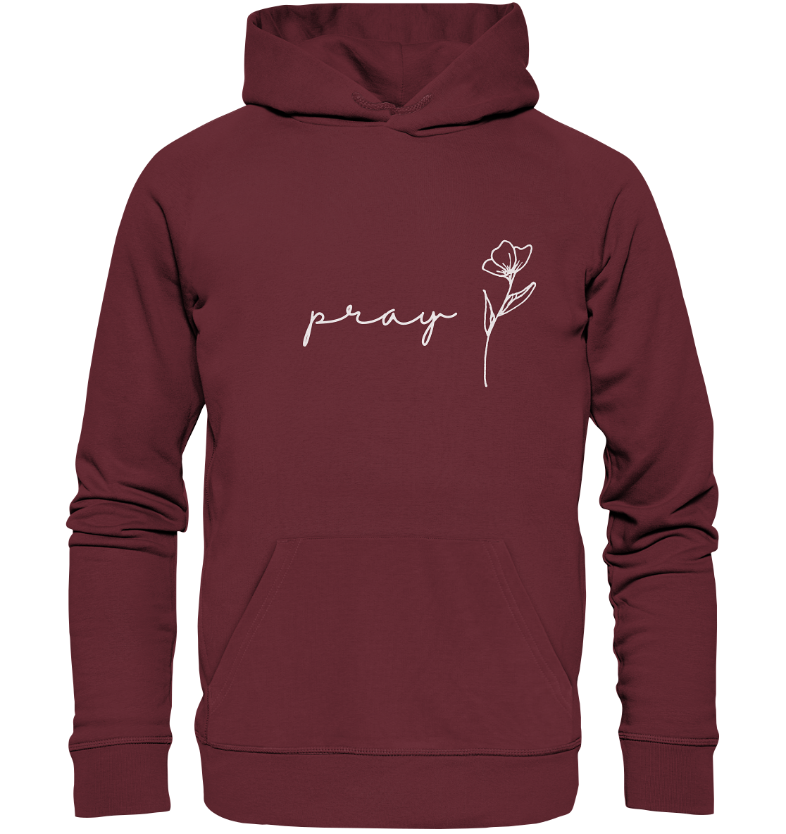 Pray - Organic Basic Hoodie - wertvoll und geliebt