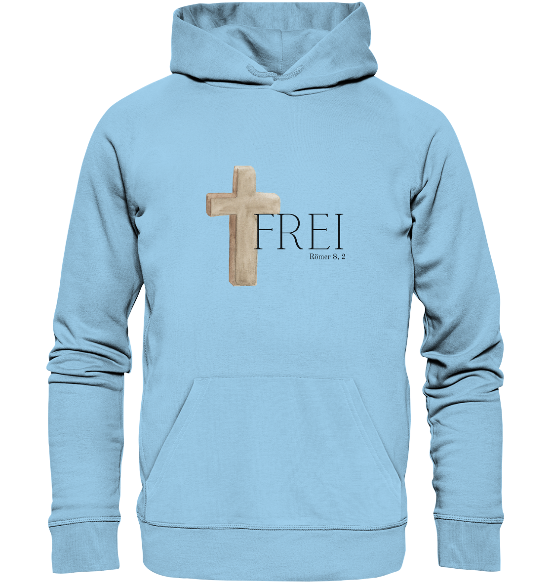 Frei - Organic Basic Hoodie - wertvoll und geliebt