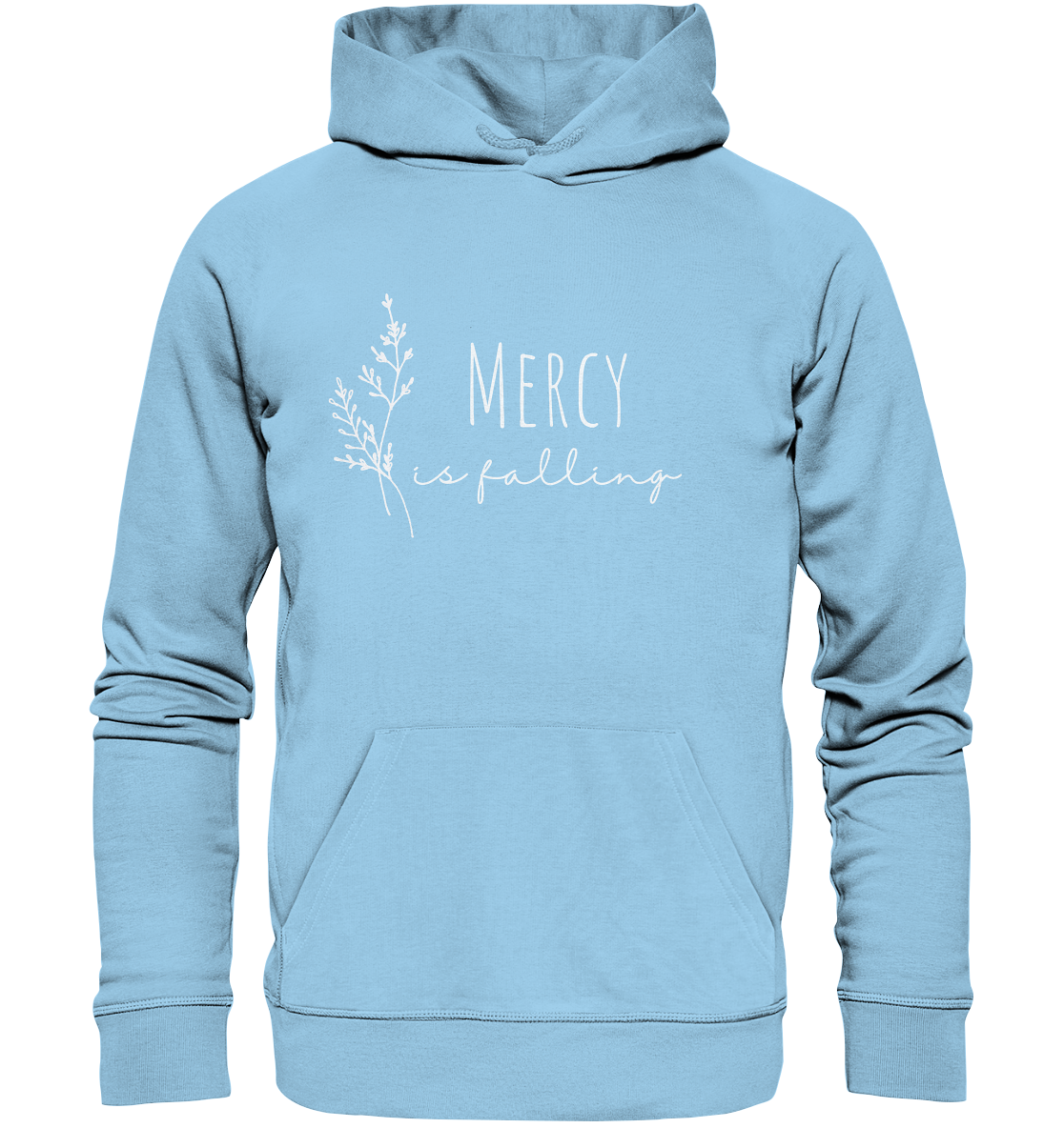 Mercy is falling - Organic Basic Hoodie - wertvoll und geliebt