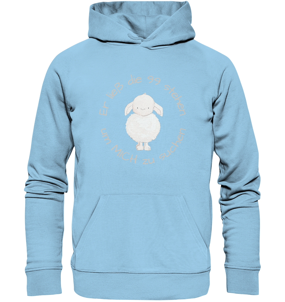 Er ließ die 99 stehen um Mich zu suchen - Organic Basic Hoodie - wertvoll und geliebt