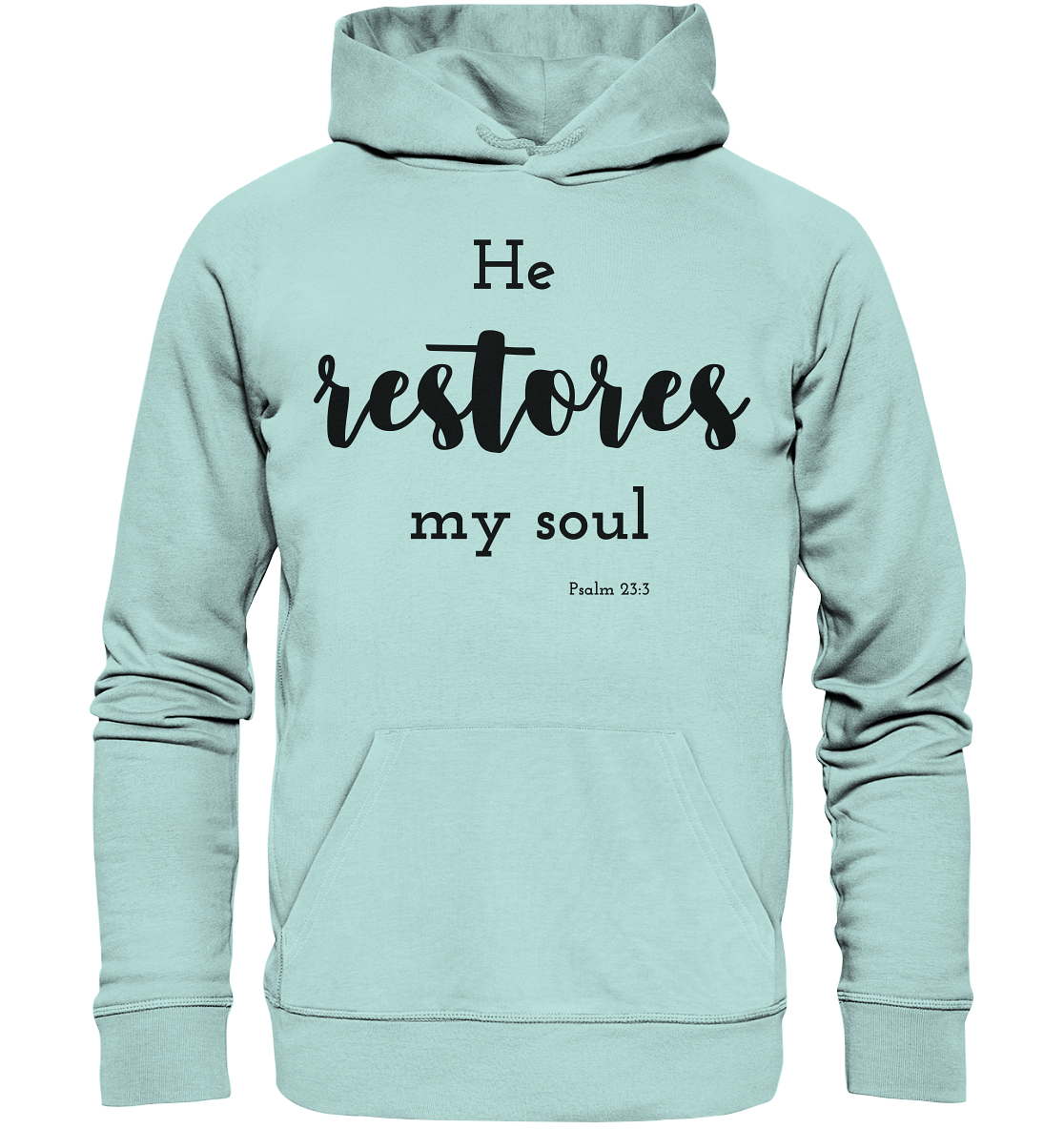 He restores my soul - Organic Basic Hoodie - wertvoll und geliebt