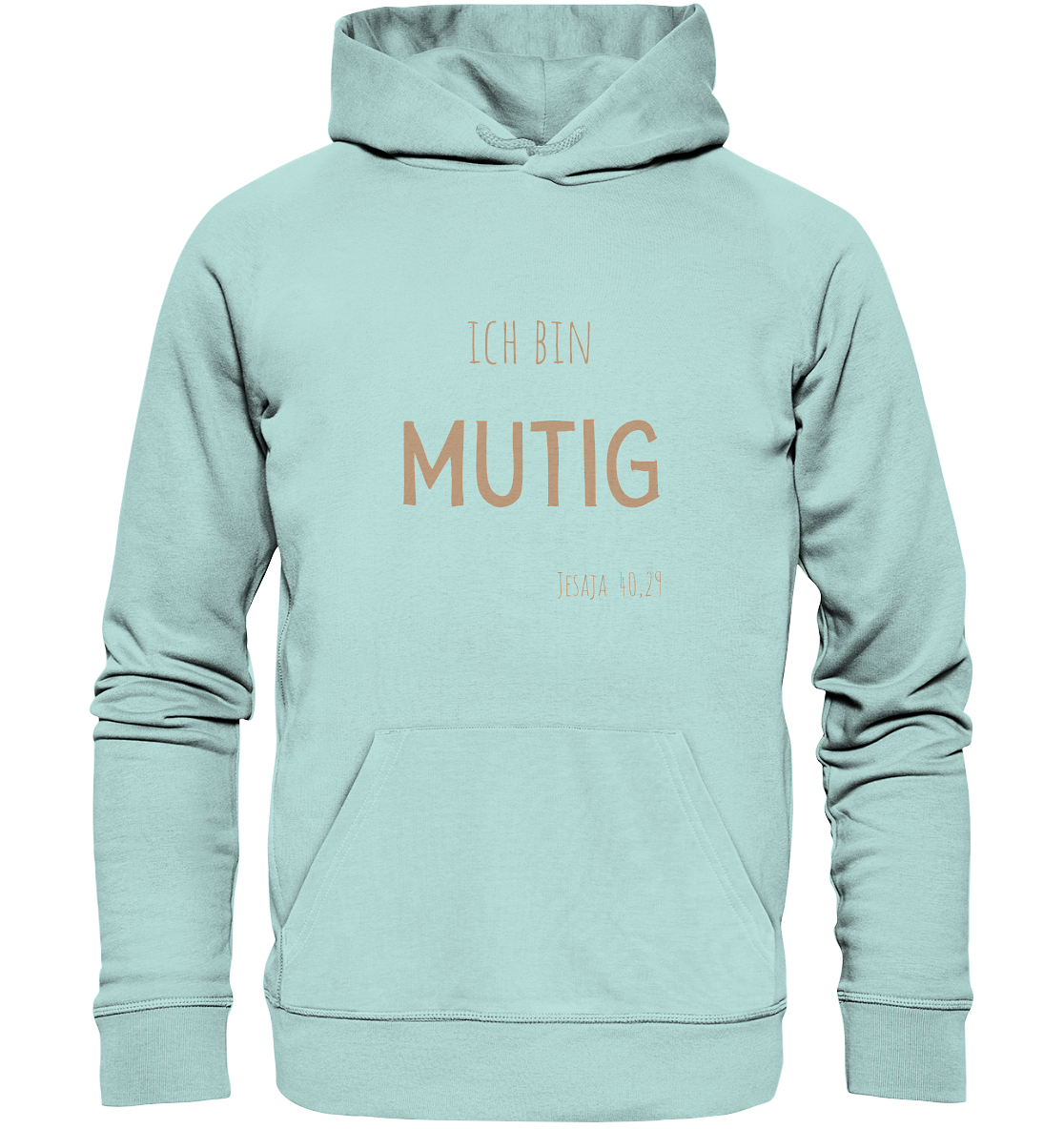 Mutig - Organic Basic Hoodie - wertvoll und geliebt