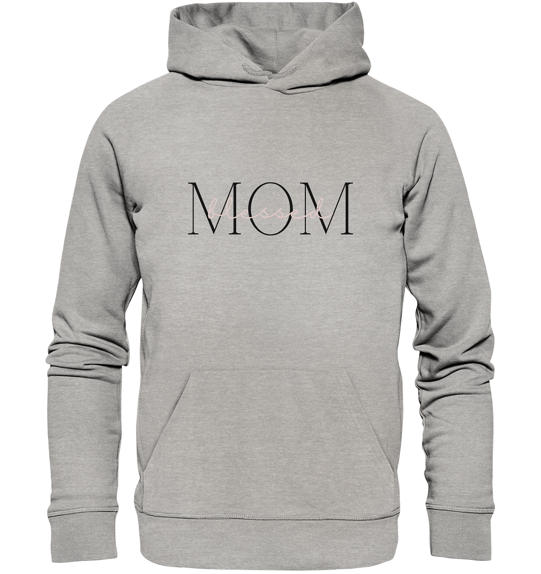 blessed mom - Organic Basic Hoodie - wertvoll und geliebt