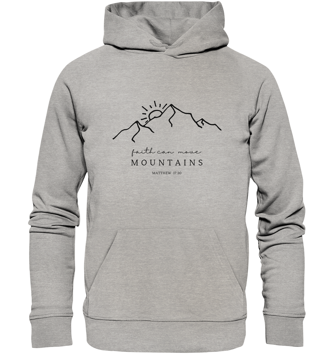 Faith can move mountains - Organic Basic Hoodie - wertvoll und geliebt