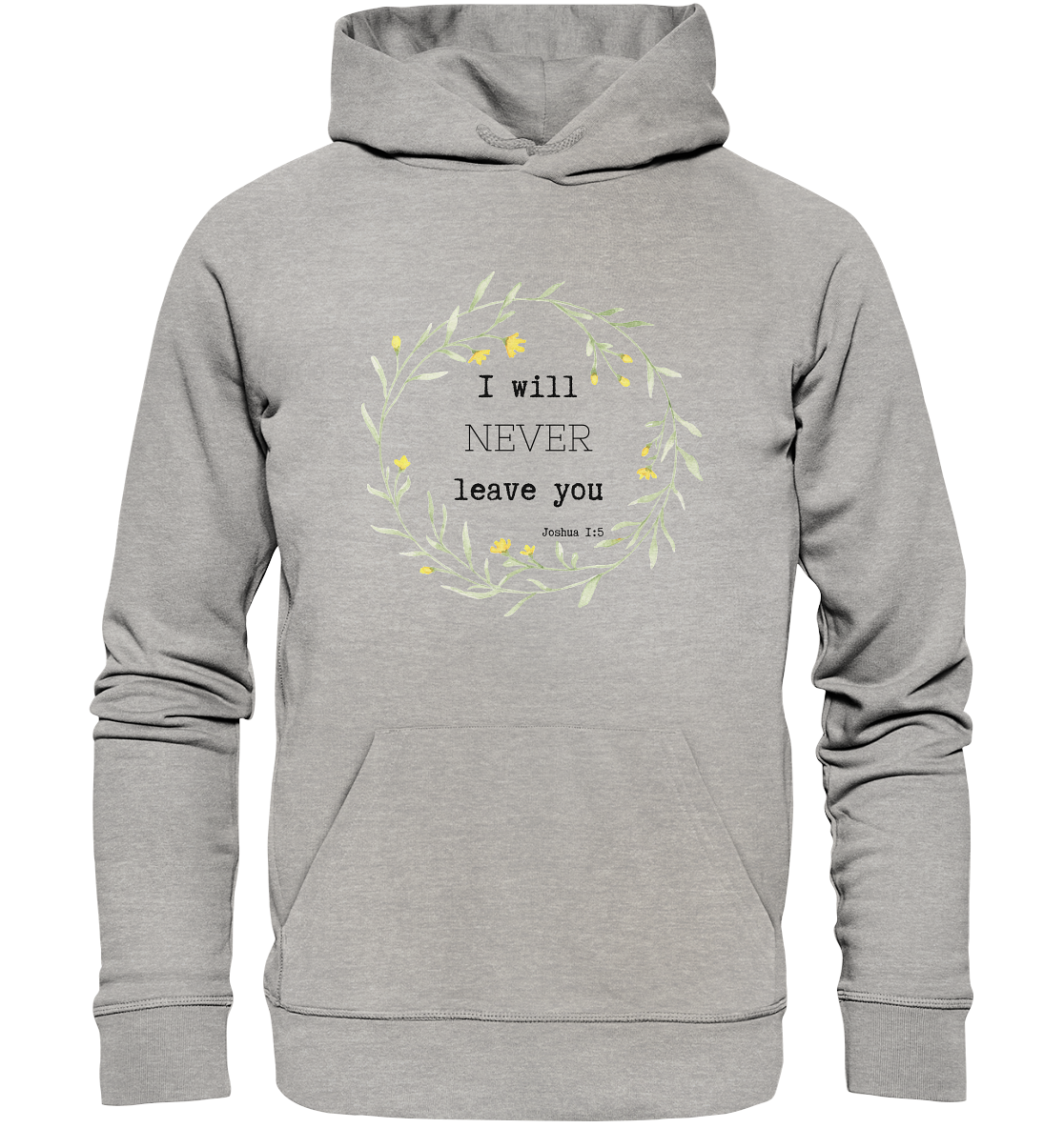 I will never leave you - Organic Basic Hoodie - wertvoll und geliebt