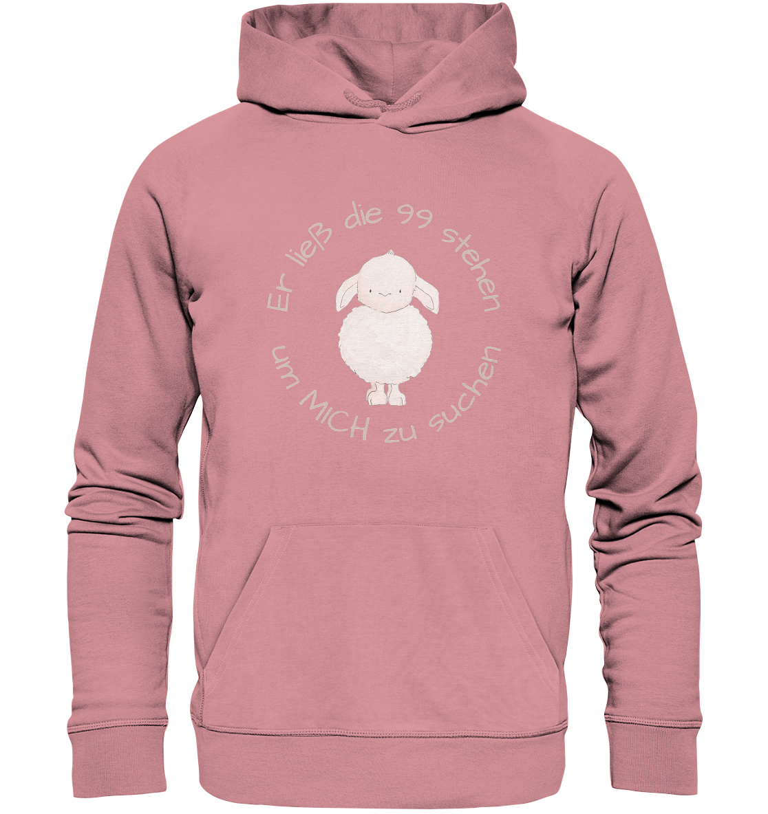 Er ließ die 99 stehen um Mich zu suchen - Organic Basic Hoodie - wertvoll und geliebt