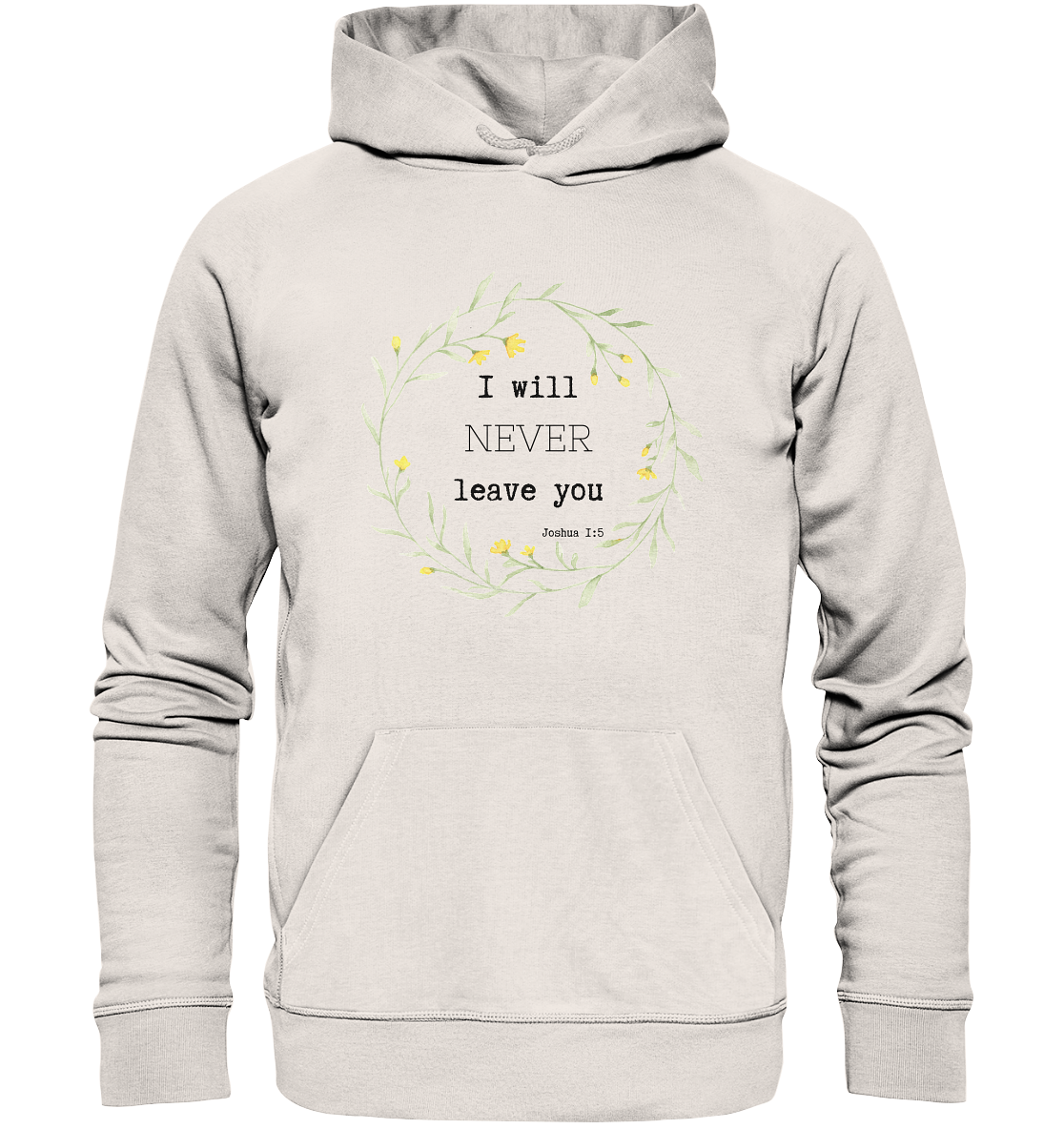 I will never leave you - Organic Basic Hoodie - wertvoll und geliebt