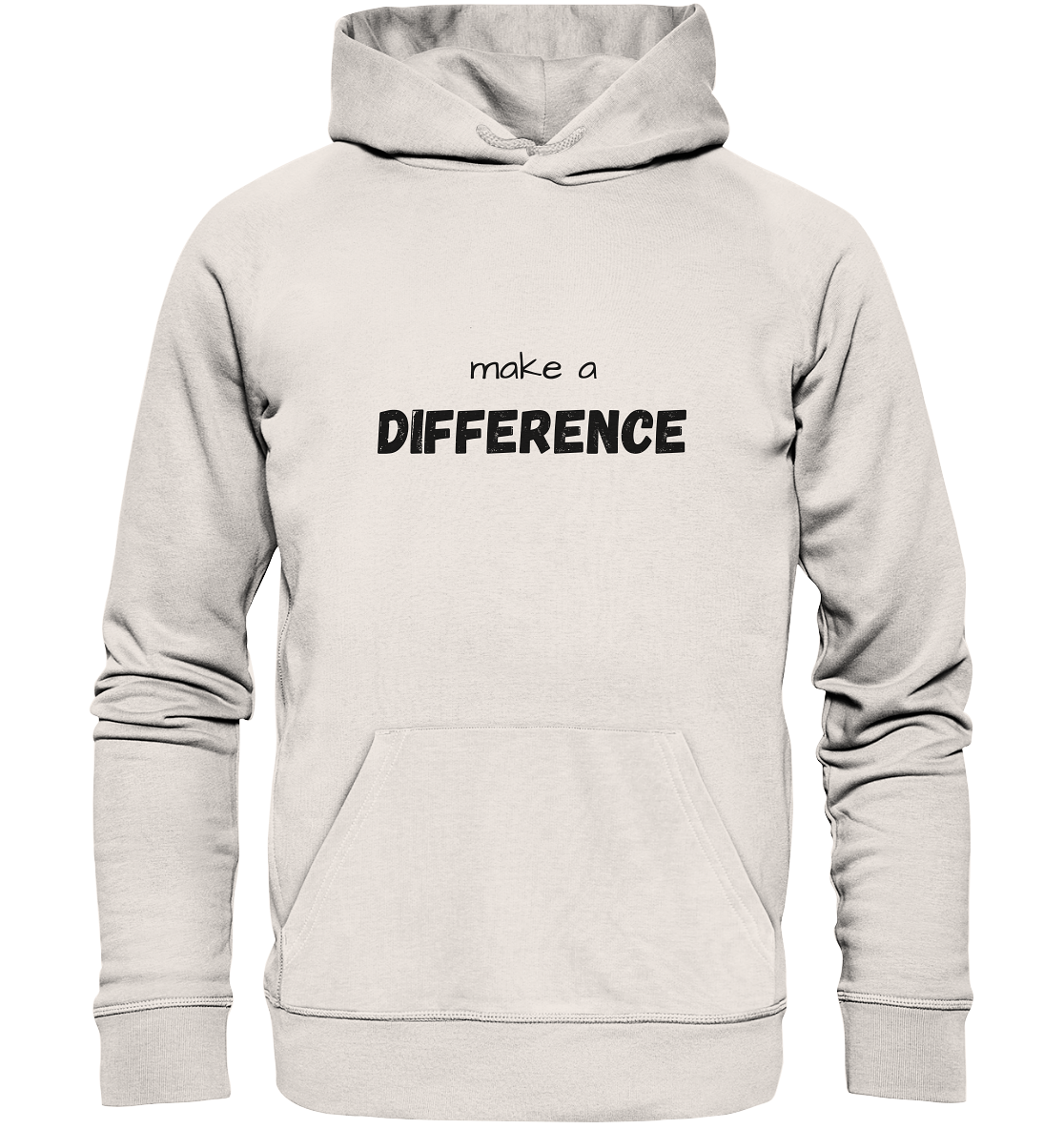 make a difference - Organic Basic Hoodie - wertvoll und geliebt