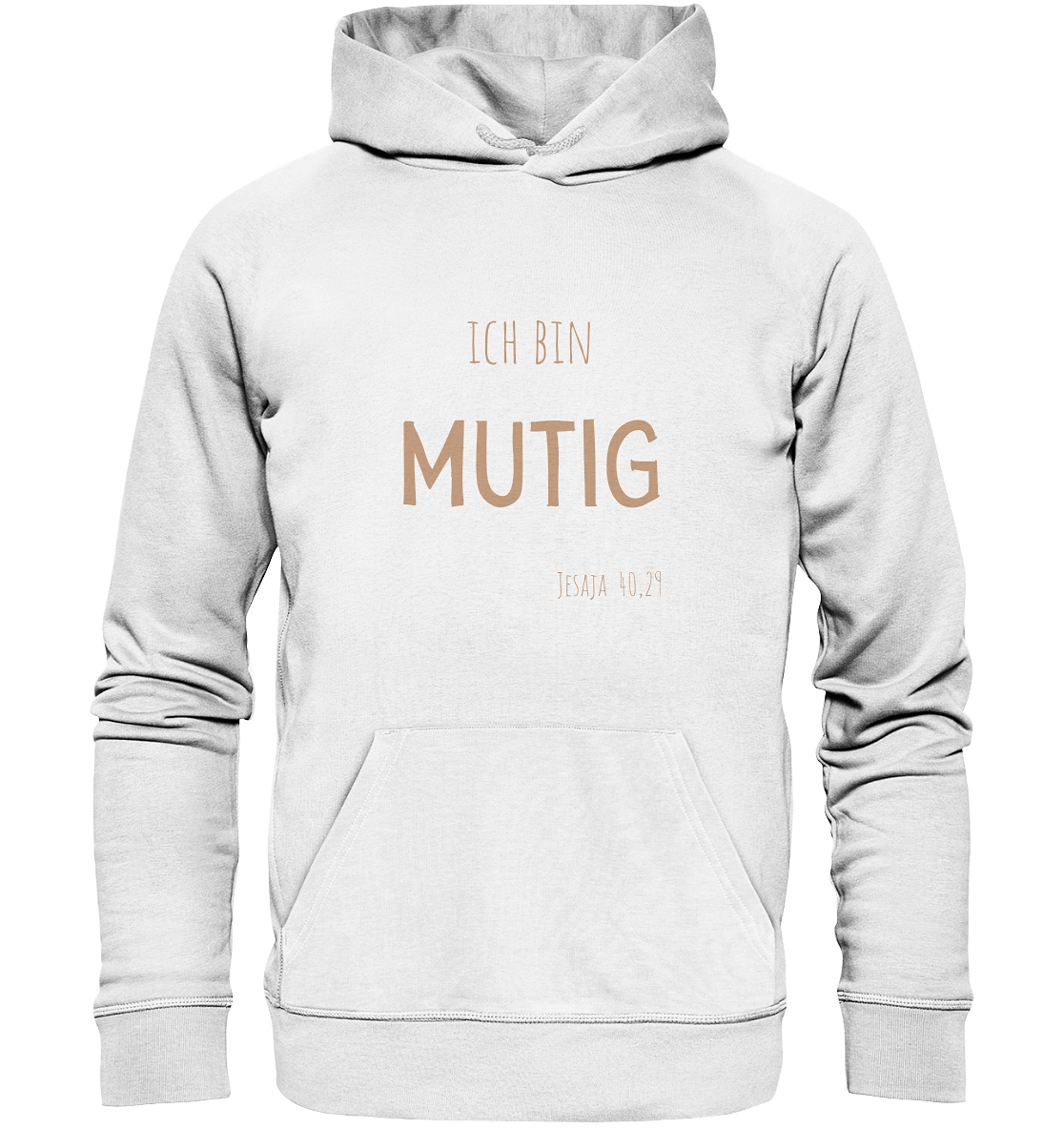 Mutig - Organic Basic Hoodie - wertvoll und geliebt