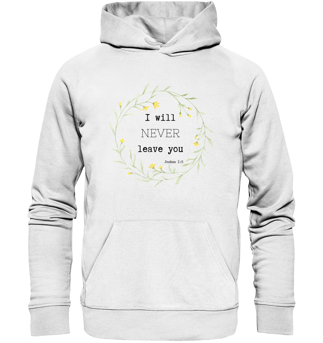 I will never leave you - Organic Basic Hoodie - wertvoll und geliebt