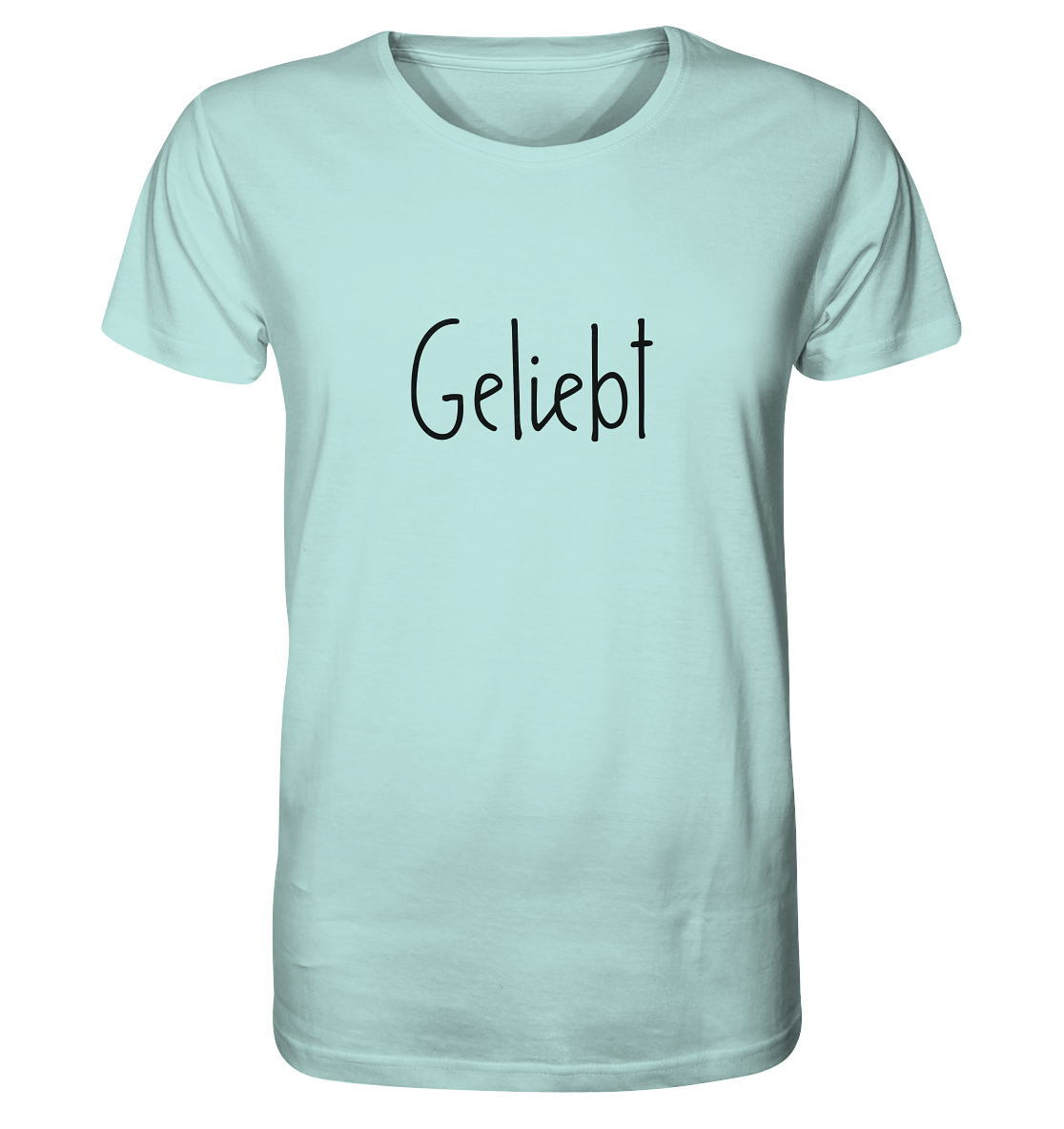 Geliebt - Organic Basic Shirt - wertvoll und geliebt