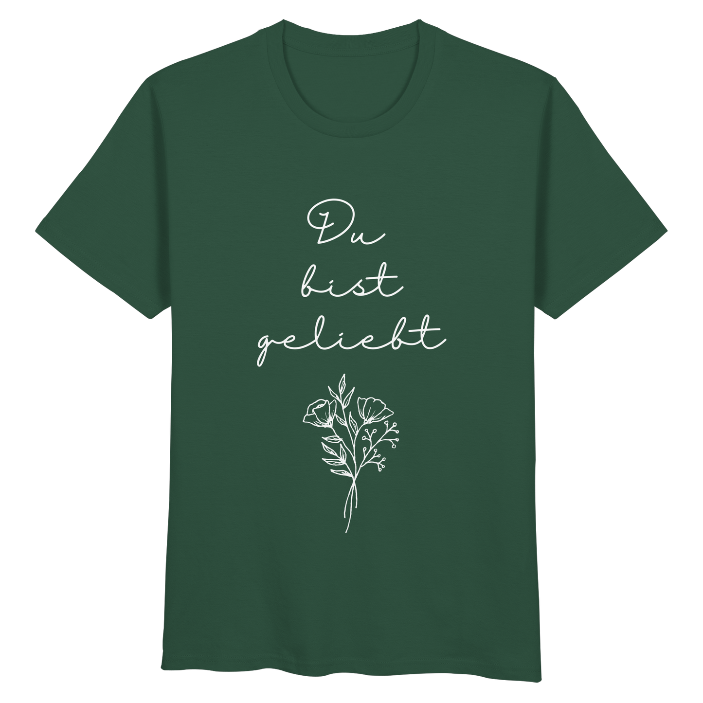 Du bist geliebt - Organic Basic Shirt - wertvoll und geliebt