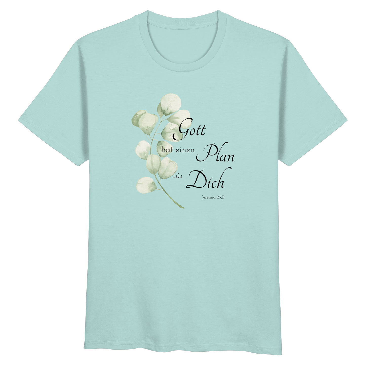 Gott hat einen Plan für Dich - Organic Basic Shirt - wertvoll und geliebt