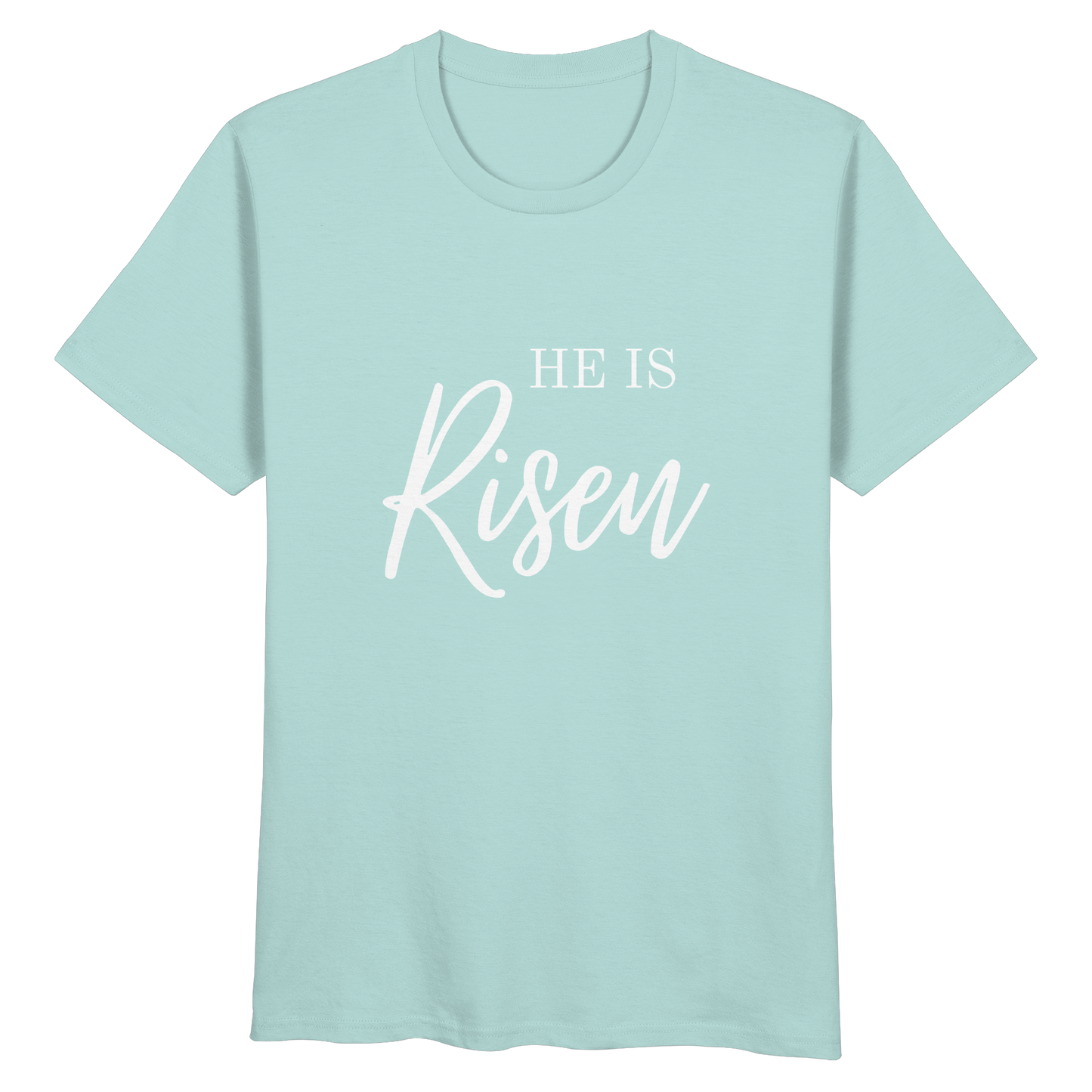 He is risen - Organic Basic Shirt - wertvoll und geliebt
