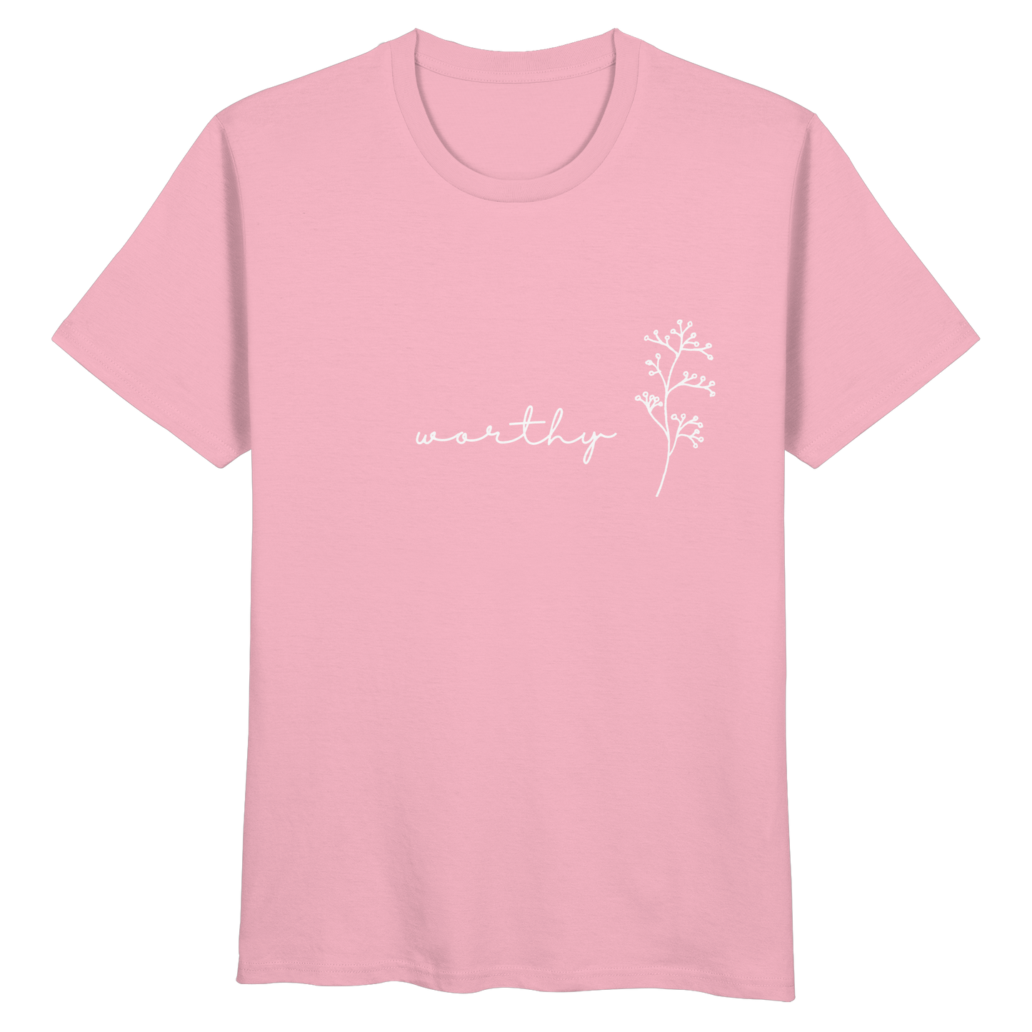 Worthy - Organic Basic Shirt - wertvoll und geliebt