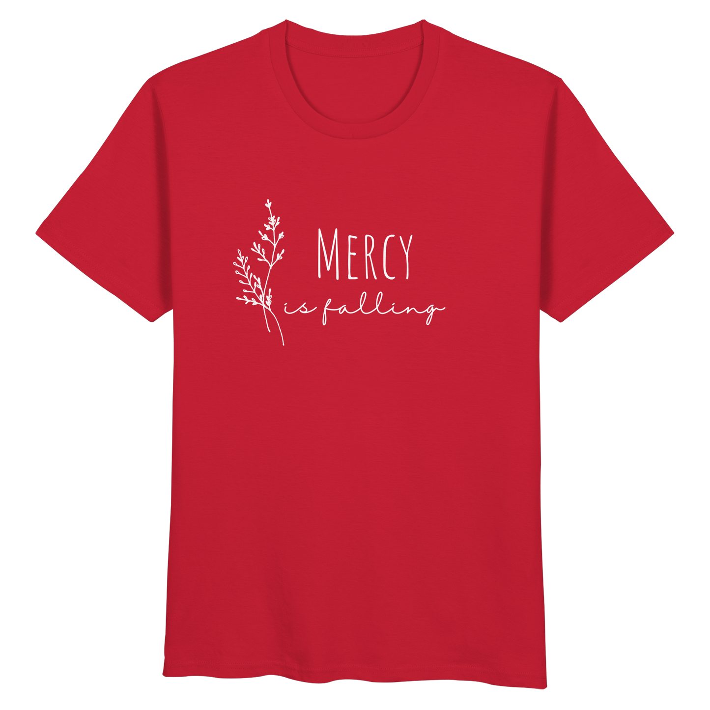 Mercy is falling - Organic Basic Shirt - wertvoll und geliebt