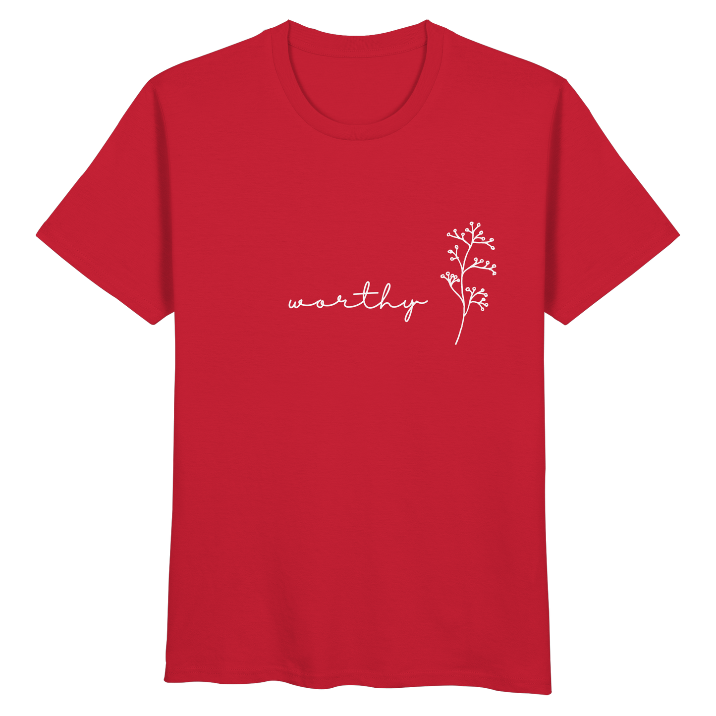 Worthy - Organic Basic Shirt - wertvoll und geliebt