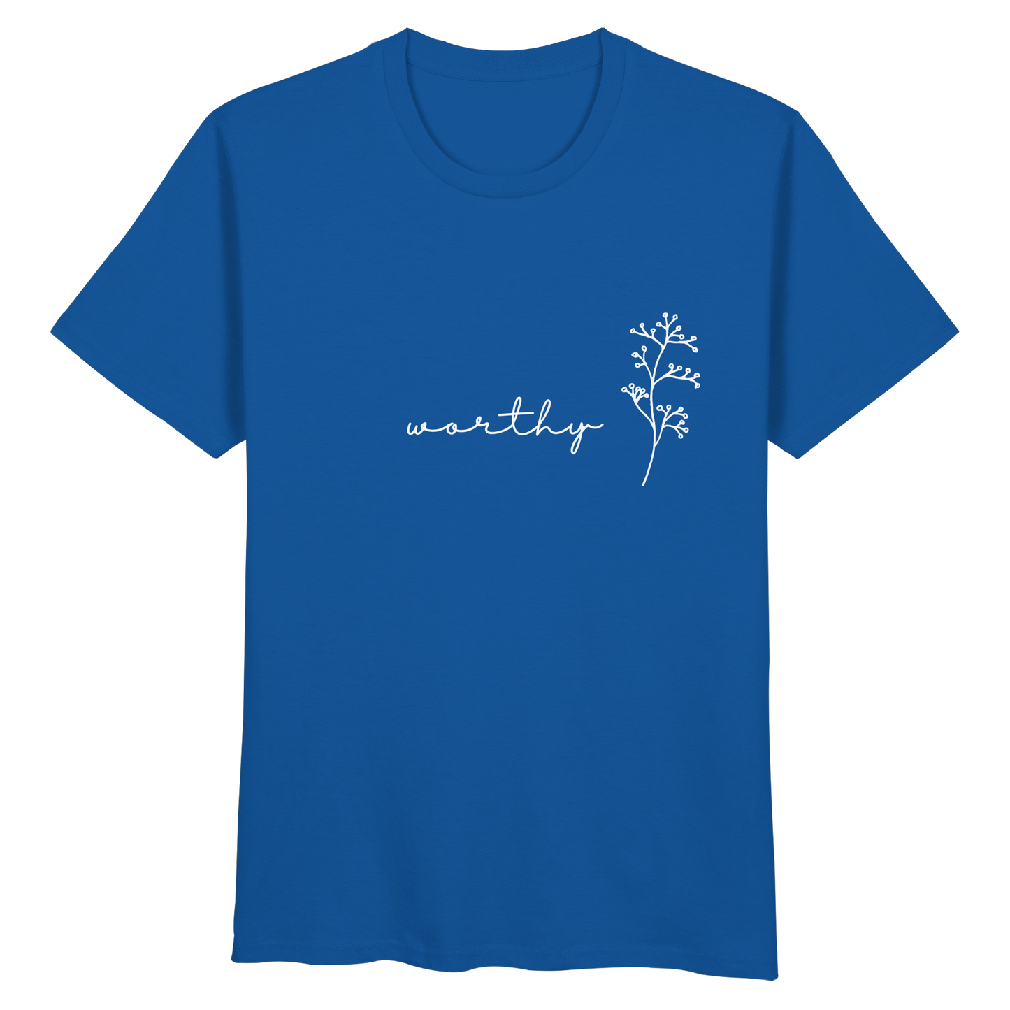 Worthy - Organic Basic Shirt - wertvoll und geliebt