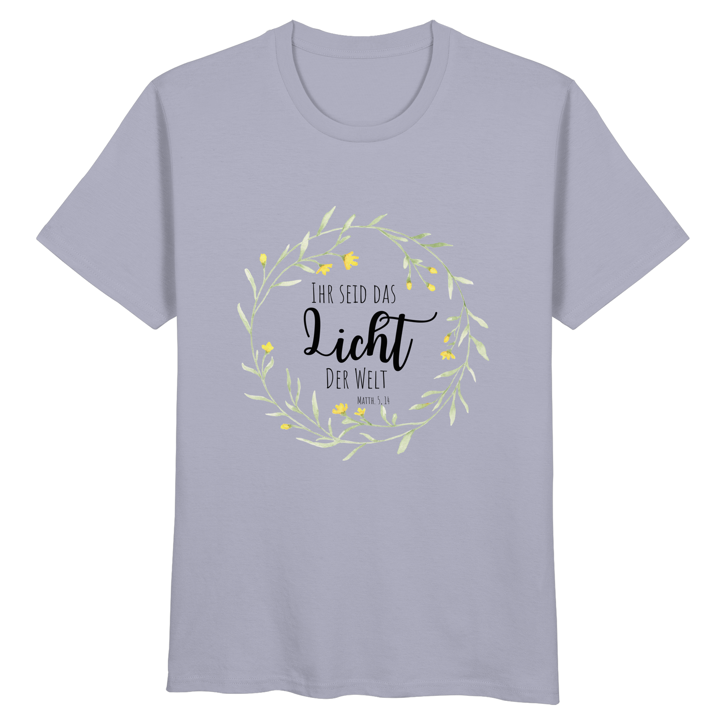 Licht der Welt - Organic Basic Shirt - wertvoll und geliebt