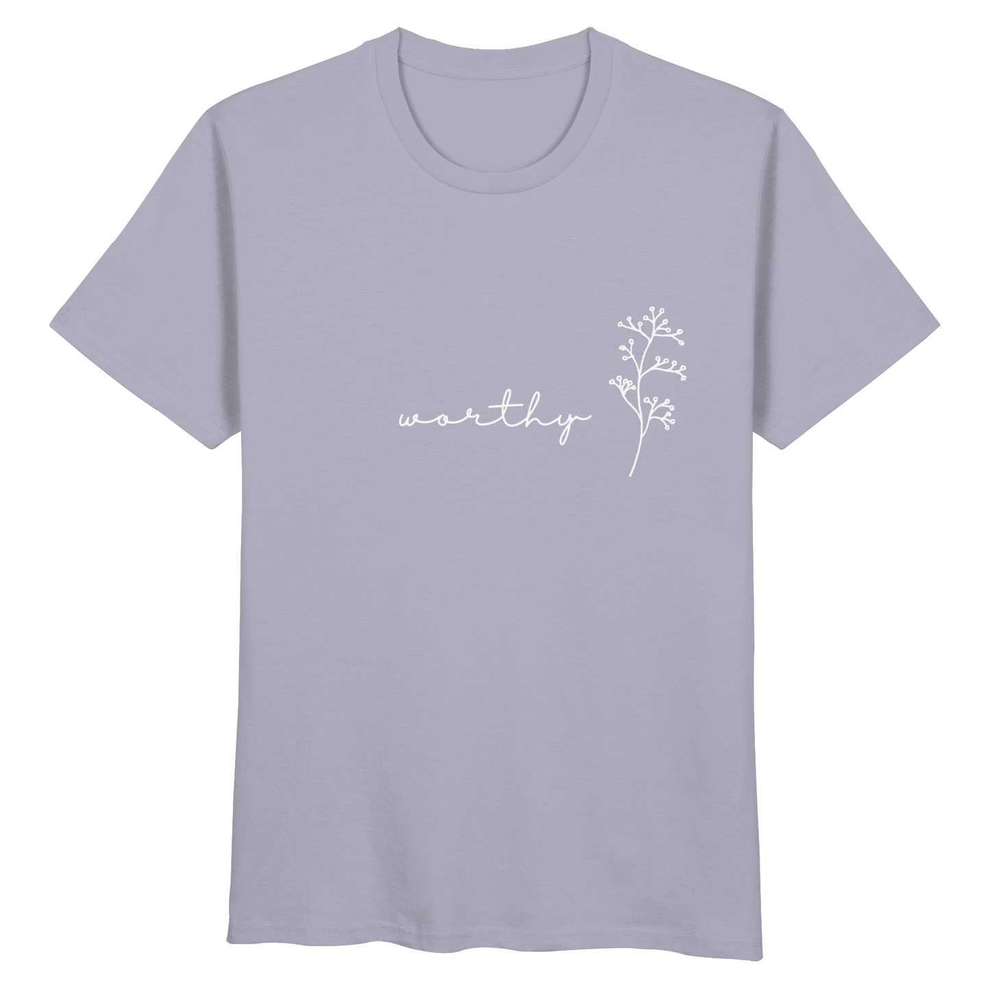 Worthy - Organic Basic Shirt - wertvoll und geliebt