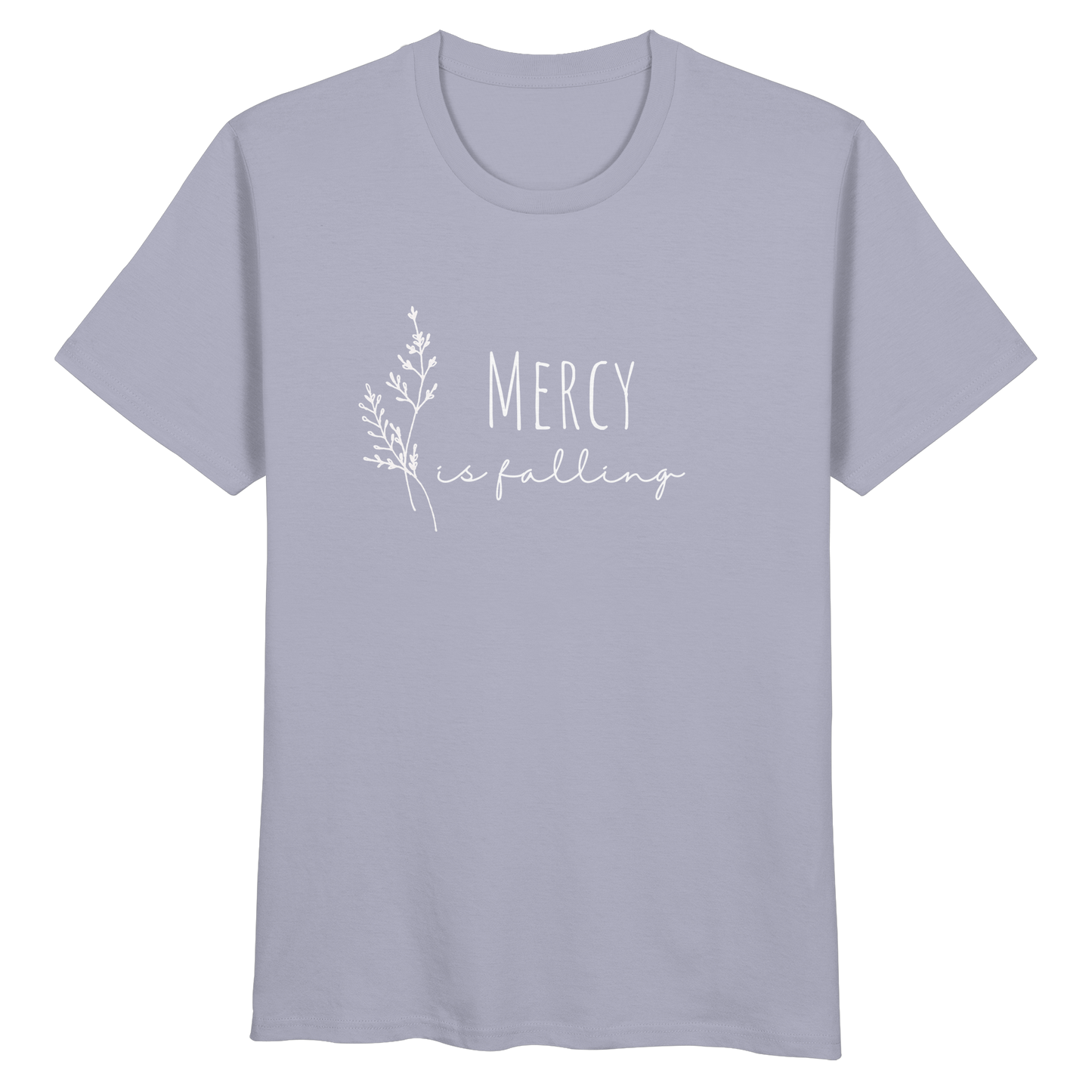 Mercy is falling - Organic Basic Shirt - wertvoll und geliebt