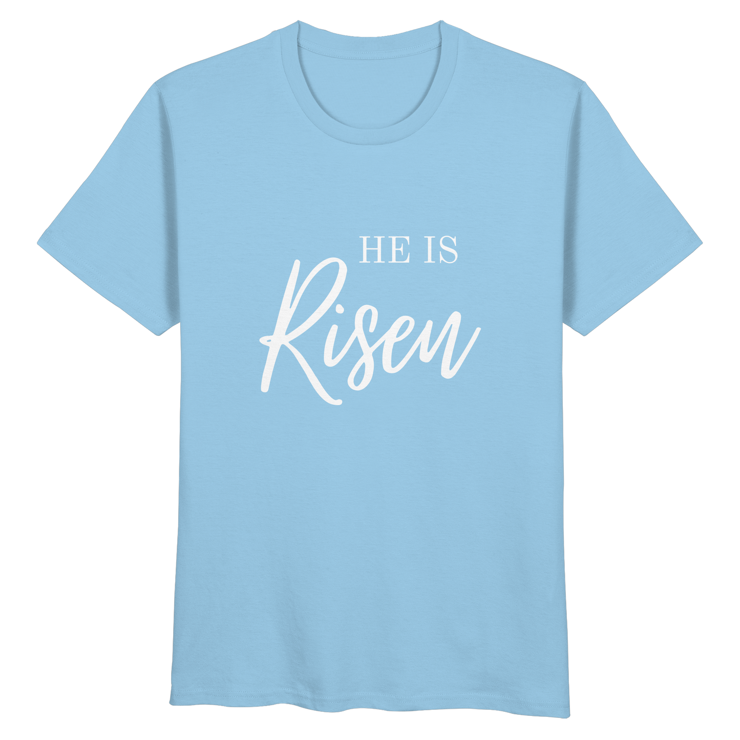 He is risen - Organic Basic Shirt - wertvoll und geliebt
