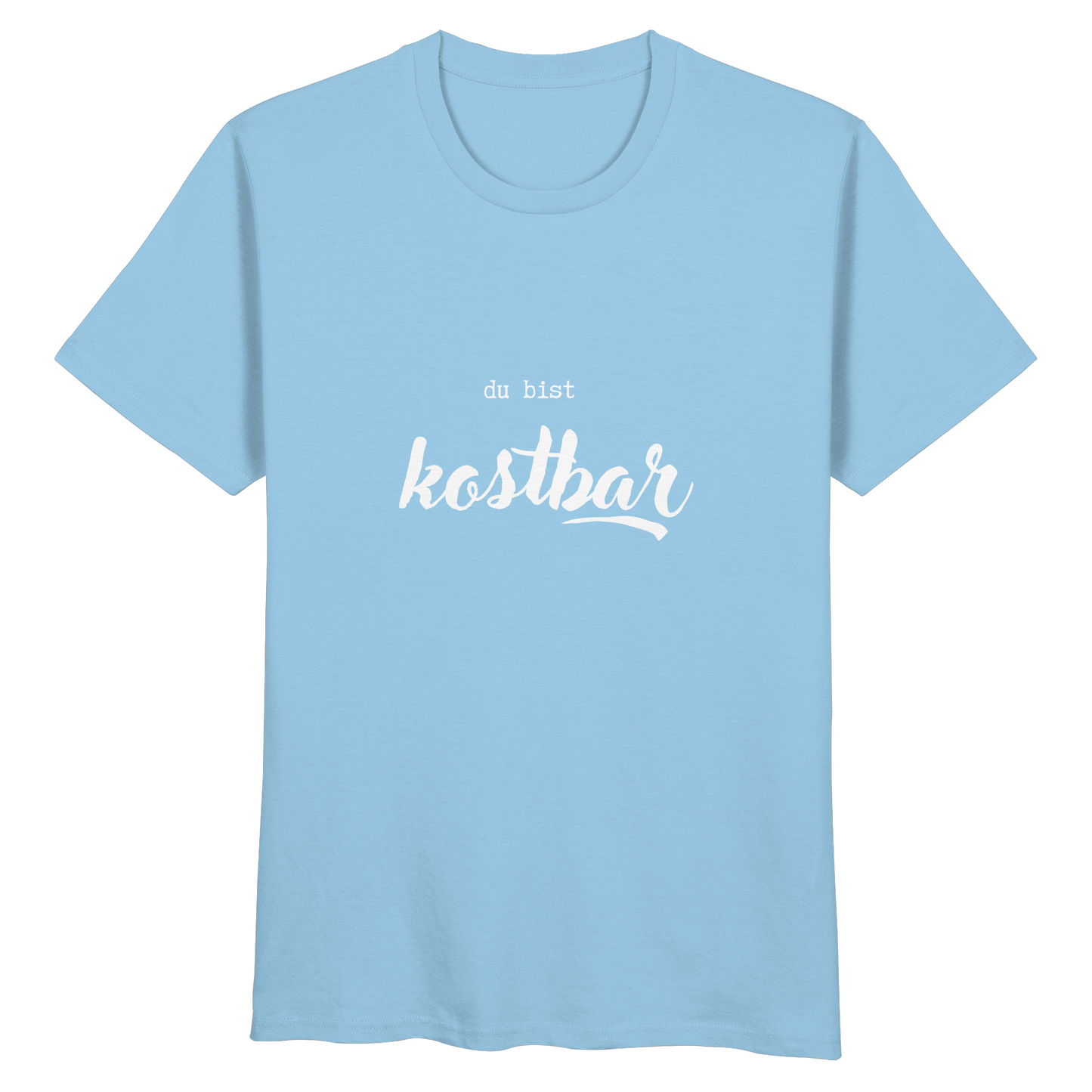 Kostbar - Organic Basic Shirt - wertvoll und geliebt