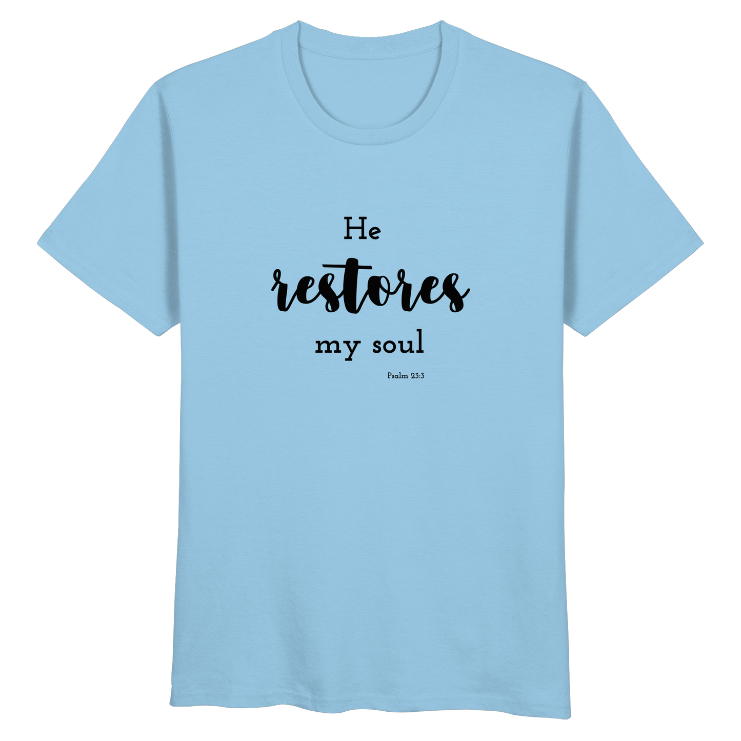 He restores my soul - Organic Basic Shirt - wertvoll und geliebt