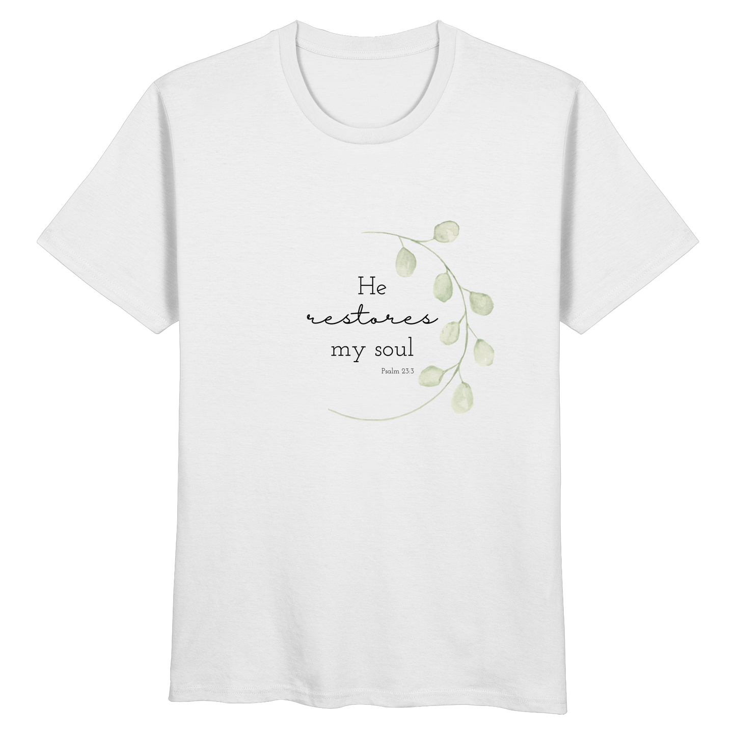 He restores my soul - Organic Basic Shirt - wertvoll und geliebt