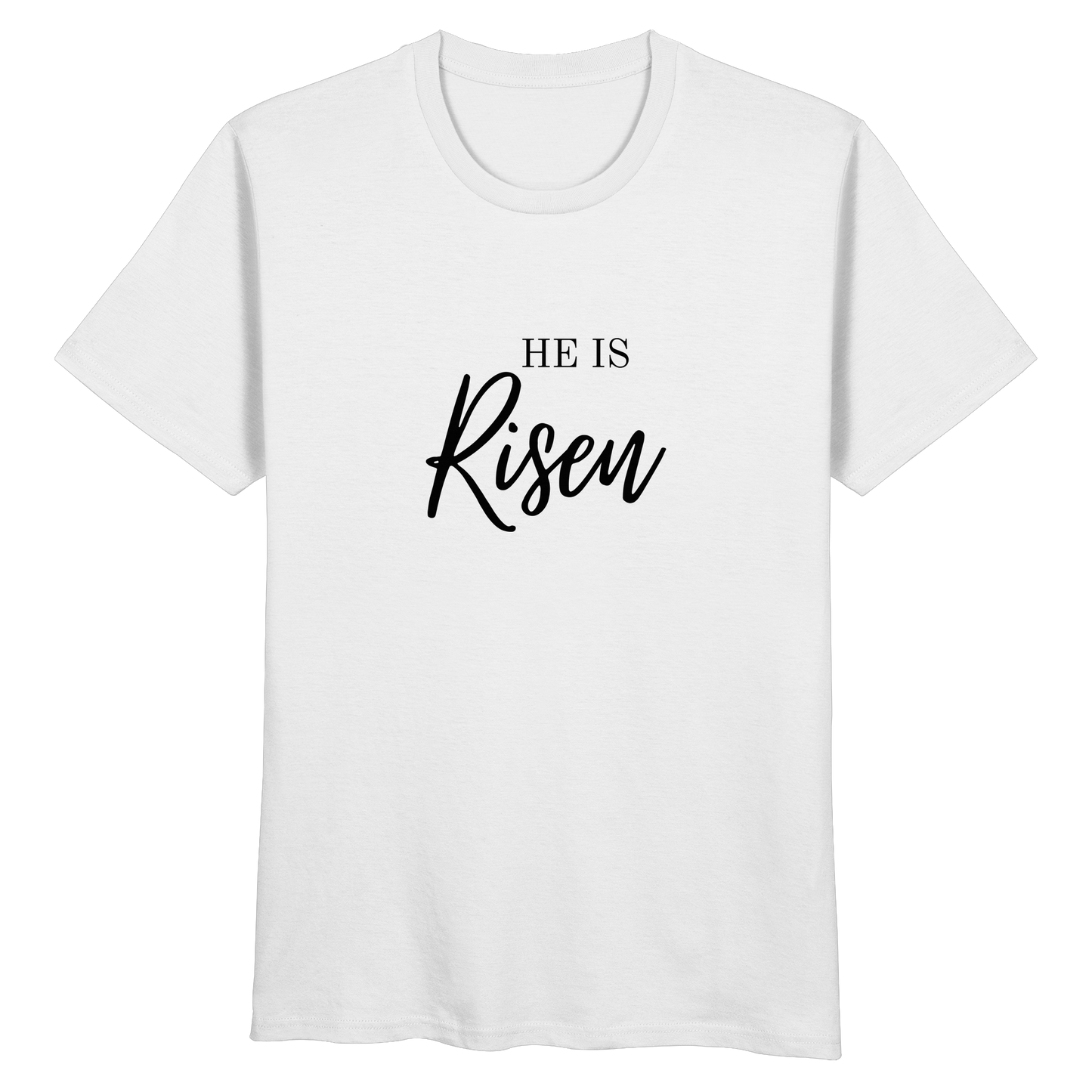 He is Risen - Organic Basic Shirt - wertvoll und geliebt